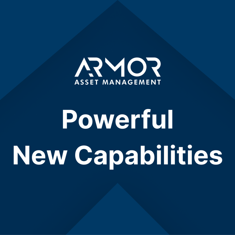 New powerful capabilities from Armor™ Asset Management.